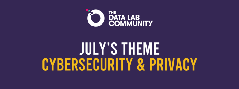Monthly theme - July 2026 - Cybersecurity & Privacy