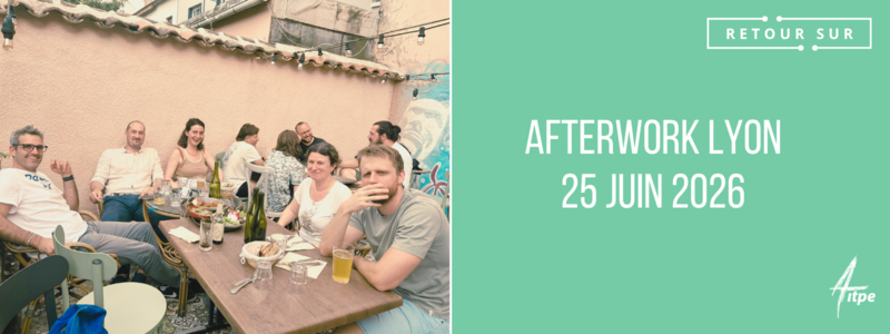 RETOUR SUR | Afterwork Lyon du 25 juin 2026