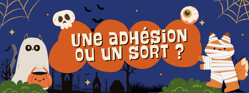 Une adhésion ou un sort ?
