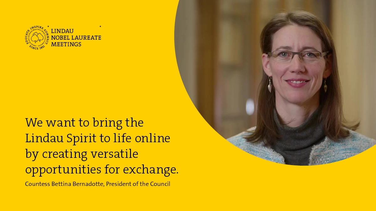 Picture of Countess Bettina Bernadotte with quote: We wan t ot bring the Lindau Spirit to life online by creating versatile opportunities for exchange.