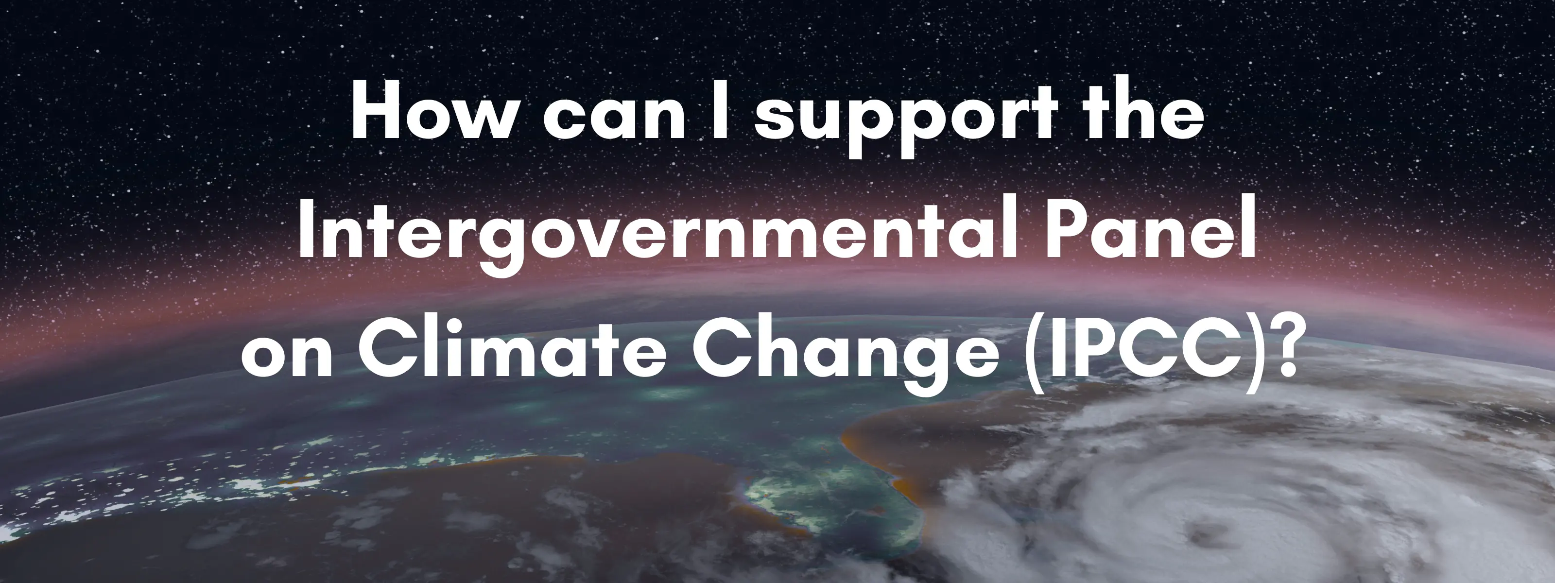 Intergovernmental Panel on Climate Change (IPCC) call for scientists ...
