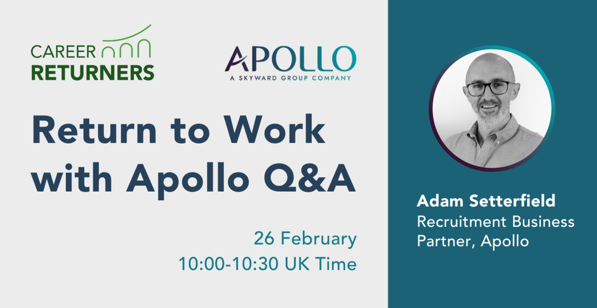 Return to Work with Apollo Q&A | Career Returners Community