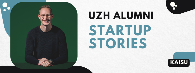UZH Startup Stories: Kaisu
