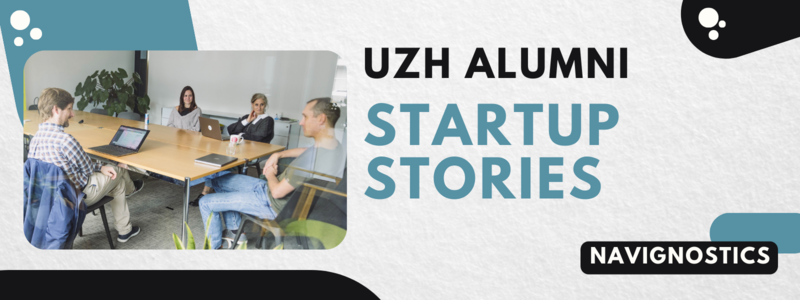 UZH Alumni Startup Stories: Navignostics