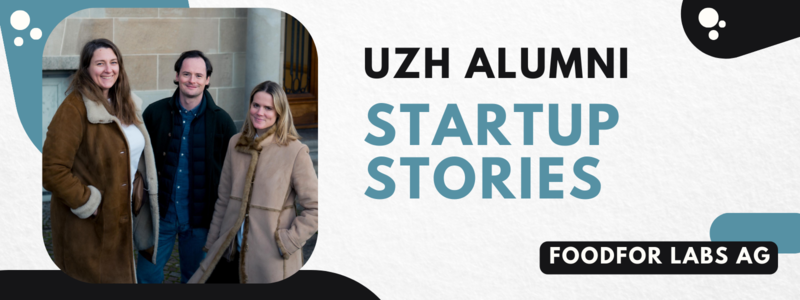 UZH Alumni Startup Stories: FoodFor Labs AG