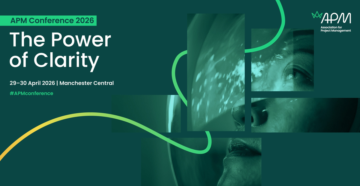APM Project Management Conference 2026 - The Power of Clarity ...
