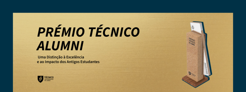 Prémio Técnico Alumni 2026 – Uma Distinção à Excelência e Impacto dos Antigos Estudantes