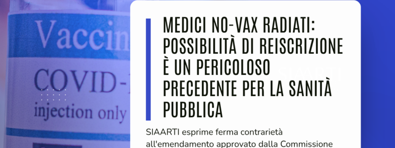 Medici no-vax radiati, anestesisti-rianimatori: «La possibilità di reiscrizione è un pericoloso precedente per la sanità pubblica»