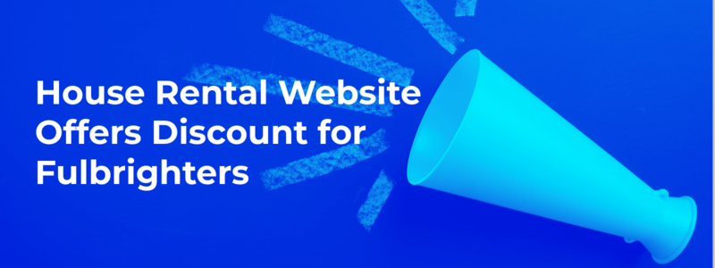 House Rental Website Offers Discount for Fulbrighters