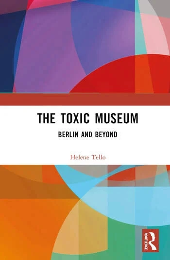 1)	Cover The Toxic Museum – Berlin and Beyond.